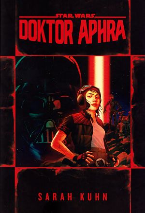 [Star Wars Disney Canon Novel 01] • Doktor Aphra